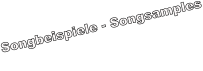 Songbeispiele - Songsamples